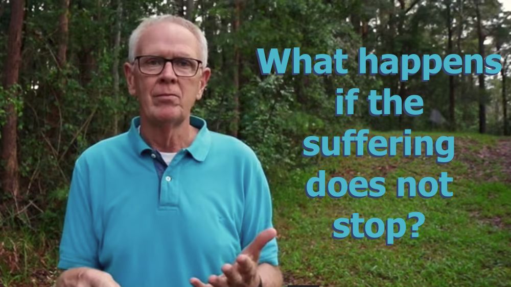 What if the suffering doesn\'t stop?