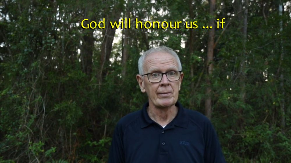 God will honour us ... if